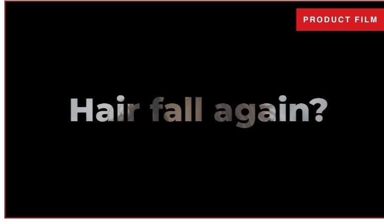 Product film frame: hair fall again?
